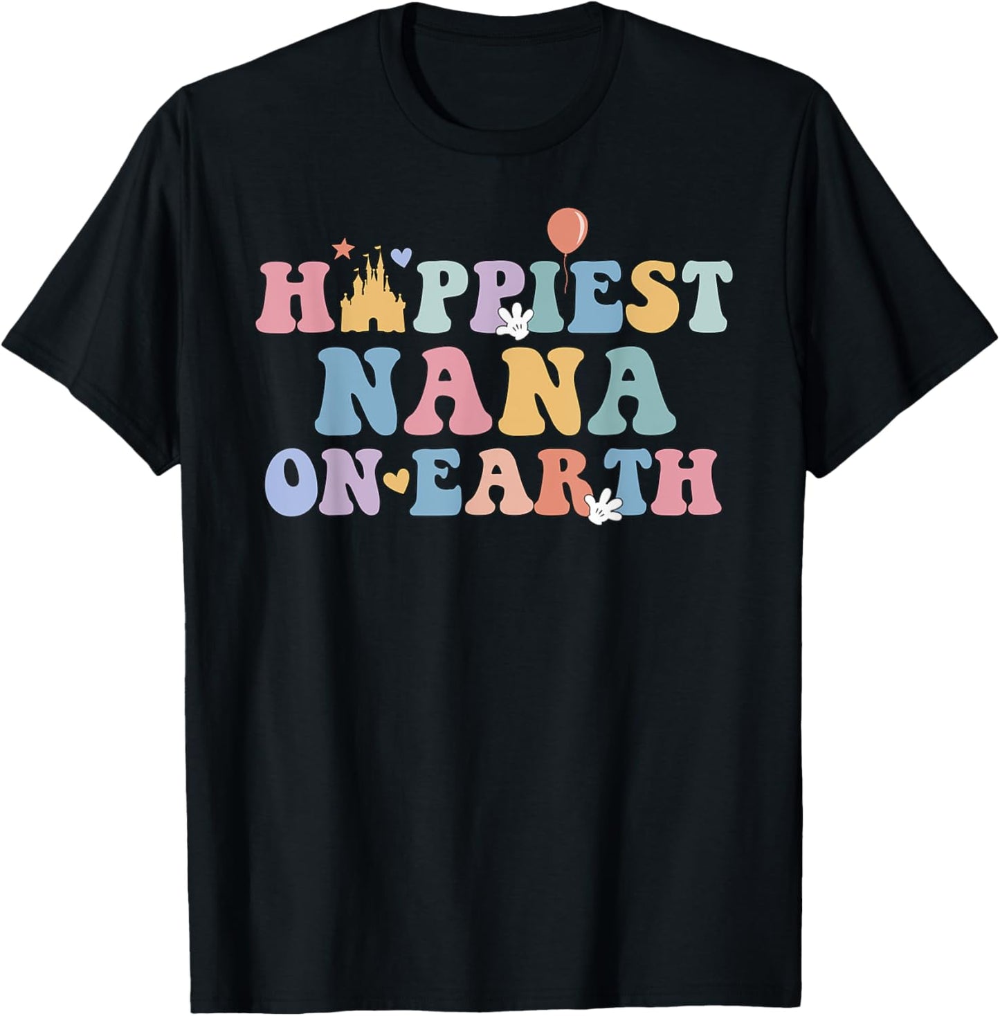 Happiest Nana On Earth, Mother's Day, Matching Family Trip T-Shirt