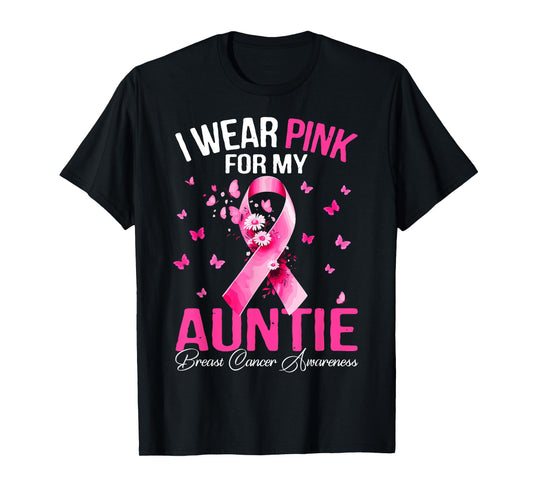 I Wear Pink For My Auntie Breast Cancer Awareness Month Aunt T-Shirt