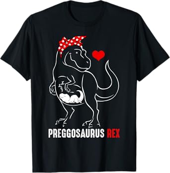 Mamasaurus Pregosaurus Rex Funny Pregnancy Have Kid Gift T-Shirt