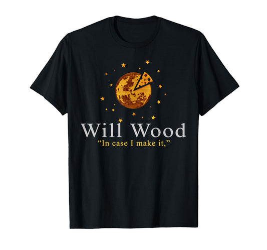 Vintage Funny In Case I Make It Classic Will Basic Wood T-Shirt