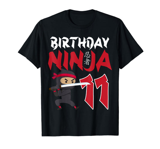 11th Birthday Ninja Happy 11 Year Old Funny B-Day Matching T-Shirt