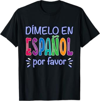 Dimelo En Espanol Bilingual Spanish Teacher T-Shirt