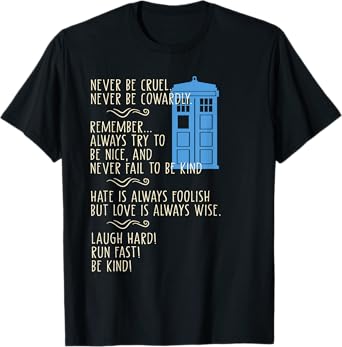 Never Be Cruel Never Be Cowardly Remember Apparel T-Shirt