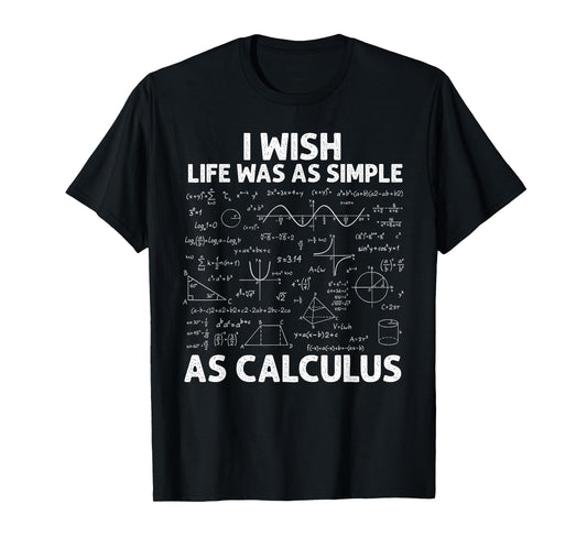 Funny Calculus For Men Women Math Teacher Math Joke Humor T-Shirt