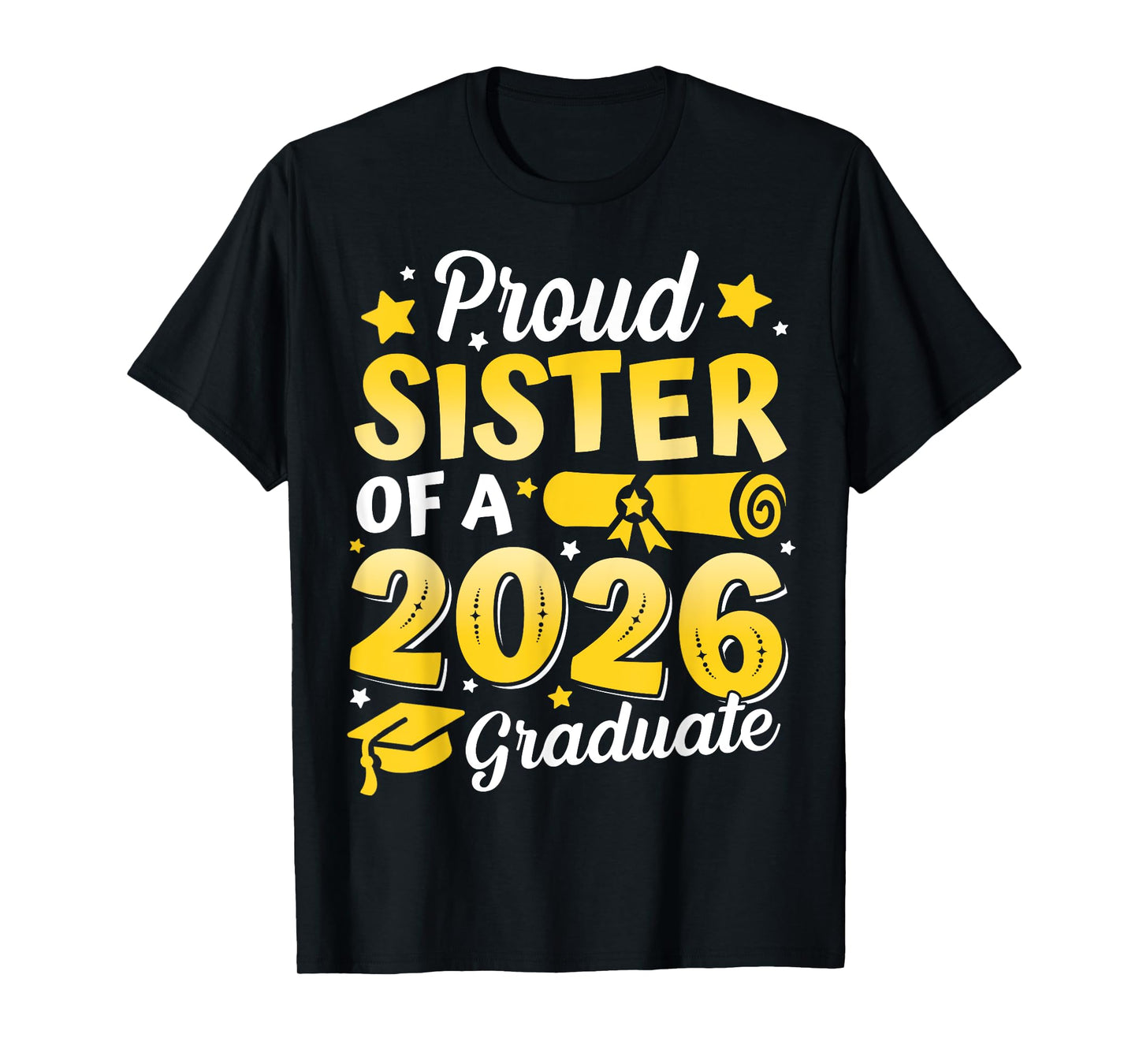 Proud Sister Of A 2026 Graduate Senior Class Graduation Gift T-Shirt