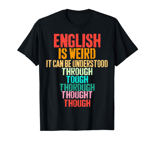 Vintage English is Weird Funny English Grammar Teacher T-Shirt