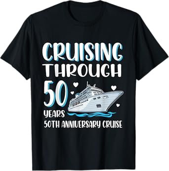 Cruising Through 50 Years 50th Anniversary Couple Cruise T-Shirt
