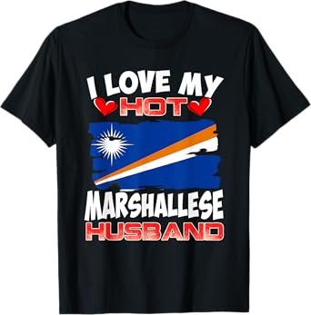 Marshall Islands I Love My Hot Marshallese Husband T-Shirt