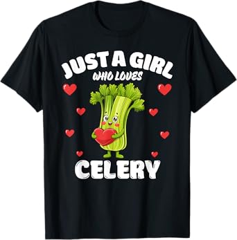 Just A Girl Who Loves Celery, Celery Lover T-Shirt