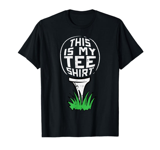 Golf This Is My Tee Shirt Golfing Golfer Dad Men Women Kids T-Shirt
