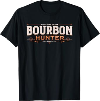 Top Bourbon Whiskey & Beer Drinking Gifts Bourbon Hunter Collector for Whiskey Lover Fan Unisex-Adults Black Short Sleeve Classic Fit T-Shirt