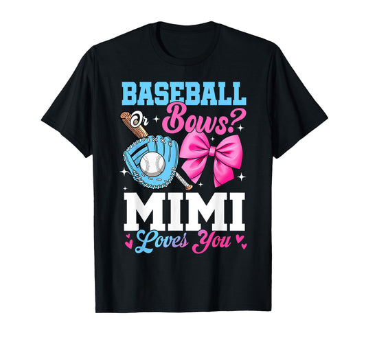 Baseball Or Bows Your Mimi Loves You Gender Reveal T-Shirt
