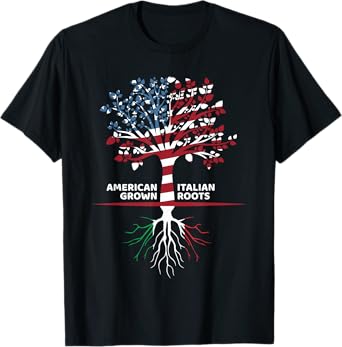 American Grown Italian Roots | 4th of July T-Shirt