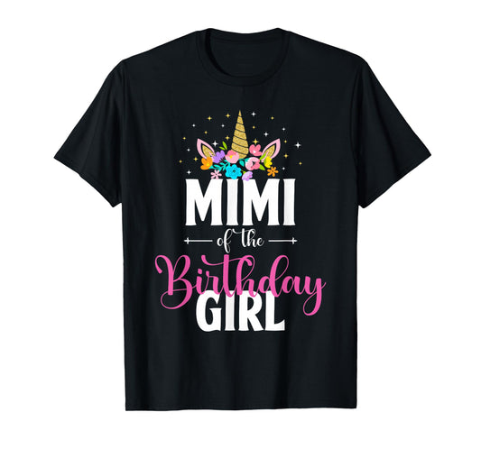 Mimi Of The Birthday Girl Unicorn Girls Family Matching T-Shirt
