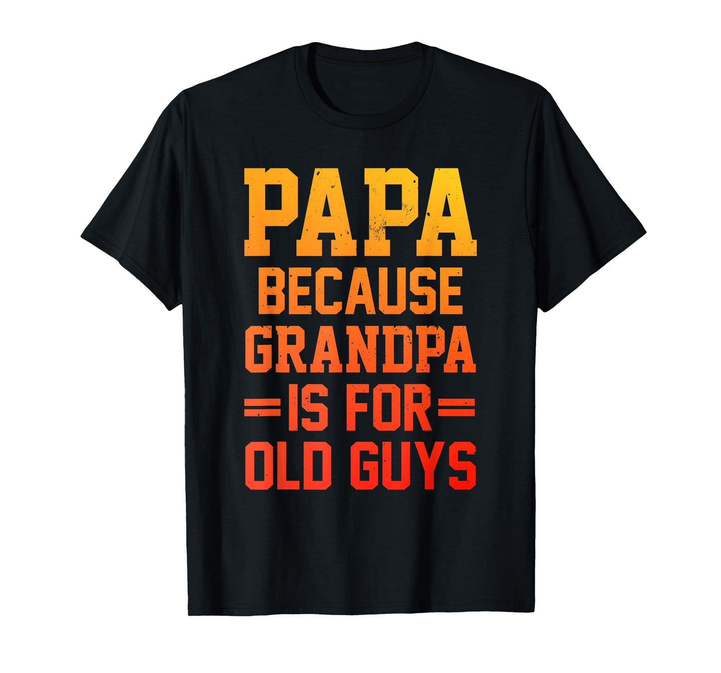 Funny Papa Design For Papa Men Grandpa From Grandkids Papa T-Shirt