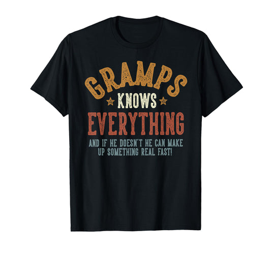 Gramps Knows Everything - Humorous Father's Day Gramps T-Shirt