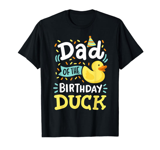 Dad Of The Birthday Duck Boy Rubber Duck Bday Family T-Shirt