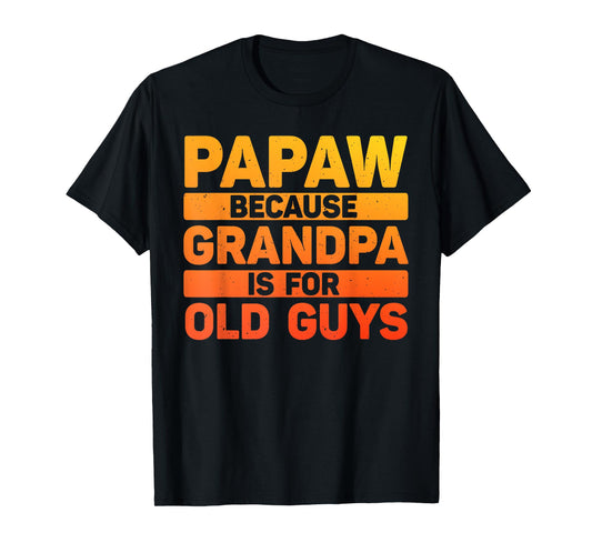 Papaw Design For Grandpa From Grandkids Father's Day Papaw T-Shirt