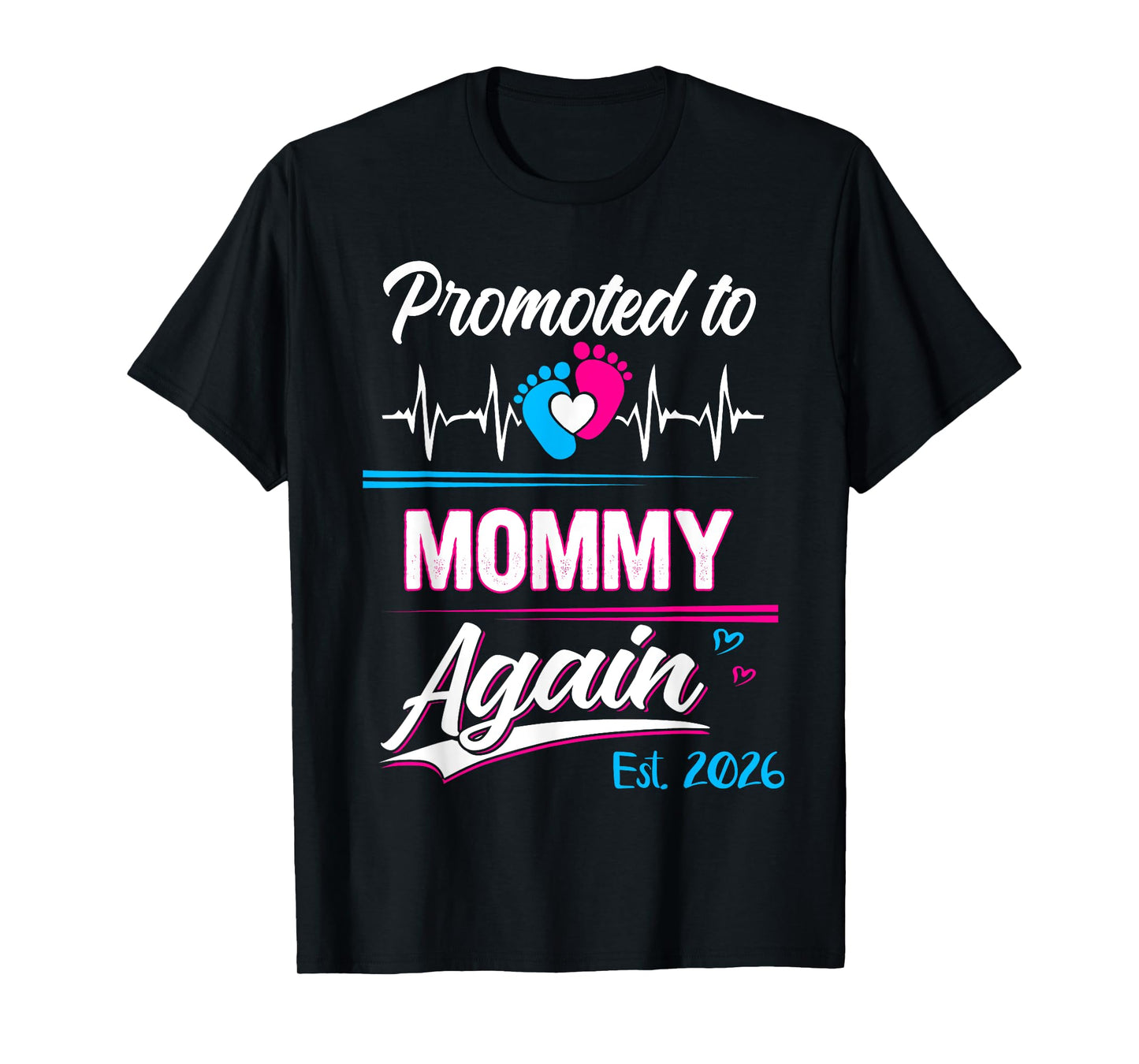 Promoted To Mommy Again Est 2026 Pregnancy Announcement T-Shirt