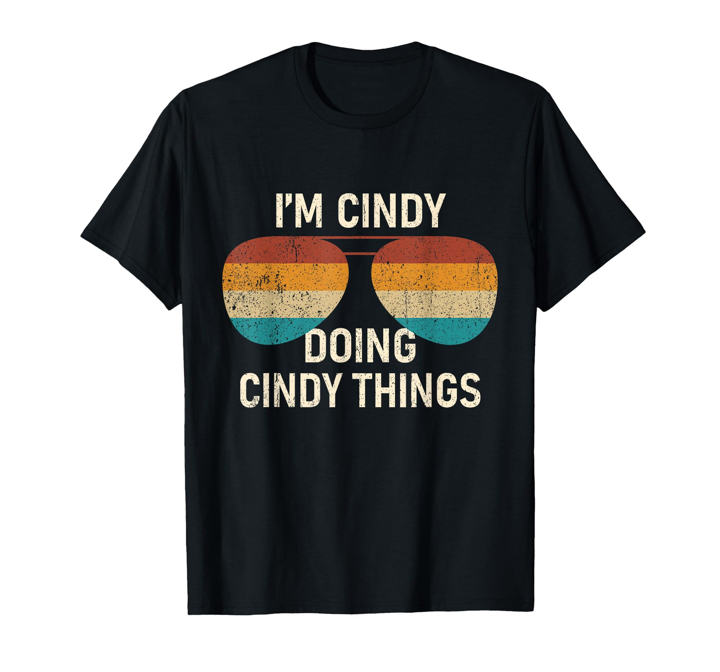 I'm Cindy Doing Cindy Things Retro Sunglass Personalized T-Shirt