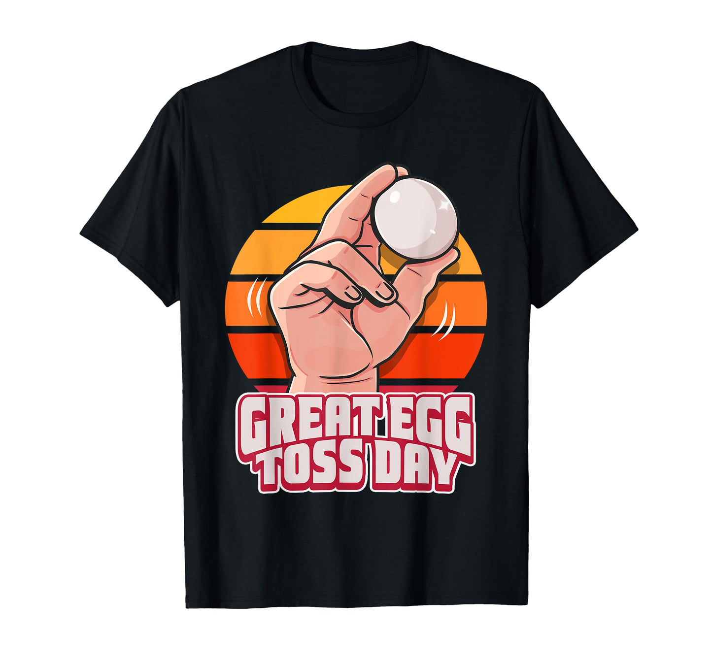 Great Egg Toss Day Tossing Eggs September 6th T-Shirt