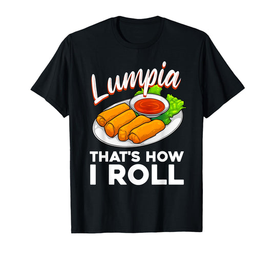 Cool Lumpia For Men Women Filipino Spring Rolls Asian Food T-Shirt