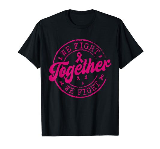 Together We Fight Circle Retro Breast Cancer Awareness T-Shirt