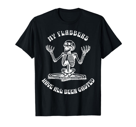 Funny Shocked Expression My Flabbers Have Al Been Gasted T-Shirt