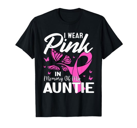 I Wear Pink In Memory Of My Auntie Breast Cancer Awareness T-Shirt