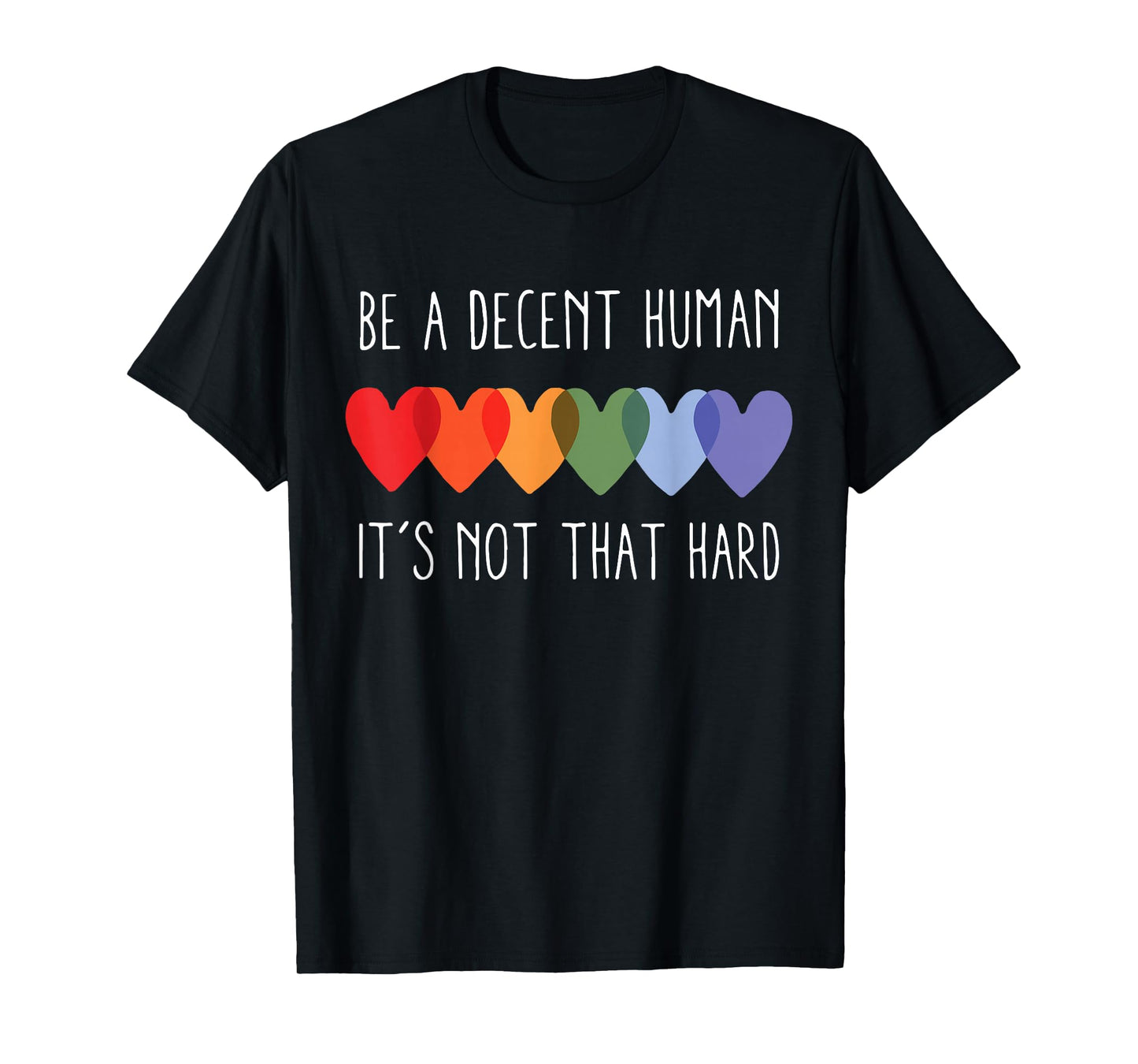 LGBT Heart Retro Be A Decent Human It's Not That Hard T-Shirt
