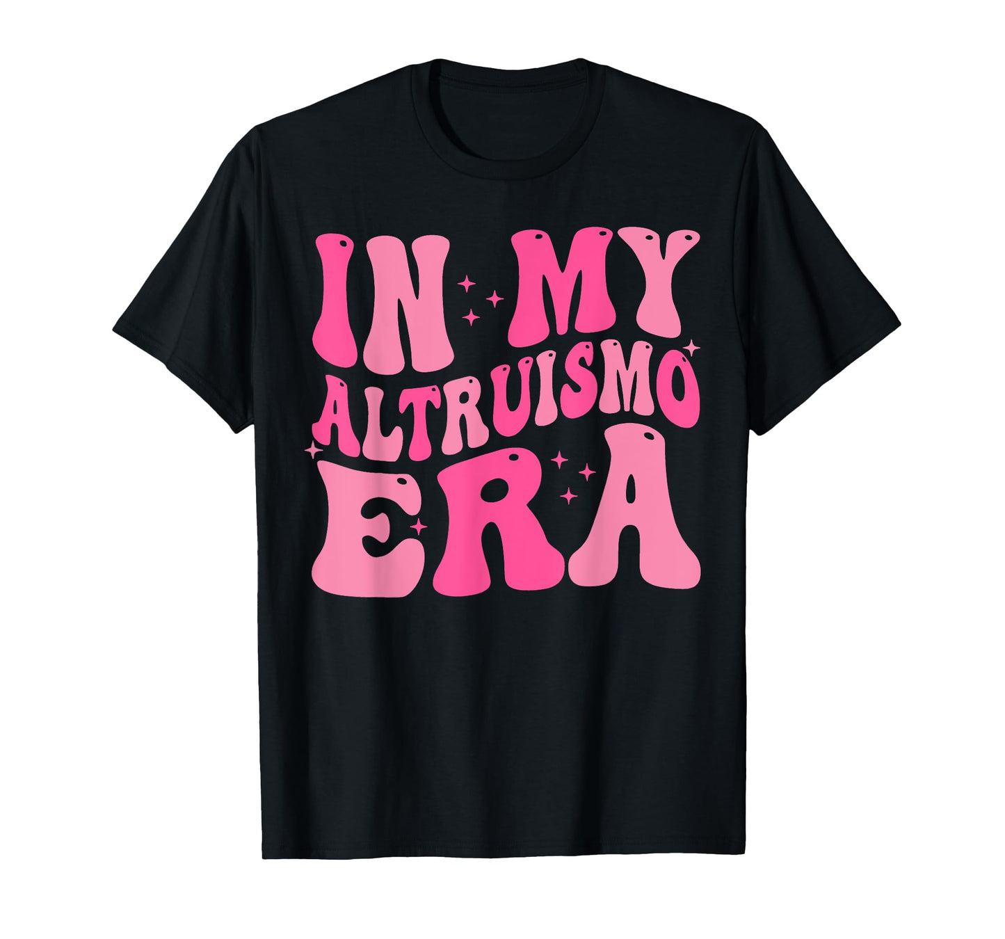 In My Altruismo Era Tee Funny Outfit T-Shirt