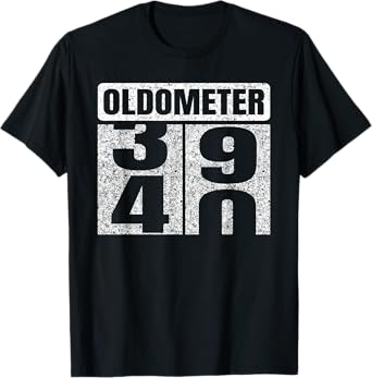 Oldometer 39-40 40th Birthday 40 Year Old Funny Gifts Idea T-Shirt