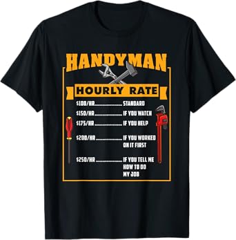 Handyman Hourly Rate Gift For Handyman Dad T-Shirt