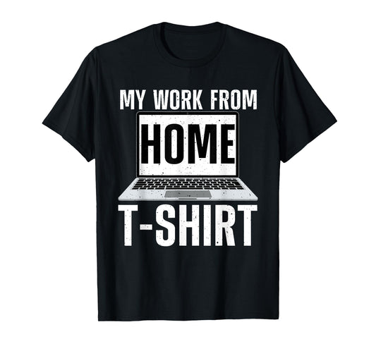 Cool Work From Home Outfit For Men Women Remote Work WFH T-Shirt