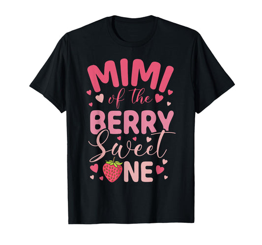 Mimi Of The Berry Sweet One Strawberry First Birthday T-Shirt