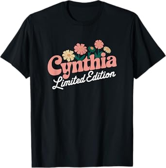 Cynthia Limited Edition Flowers Custom Name Wife Grandma T-Shirt
