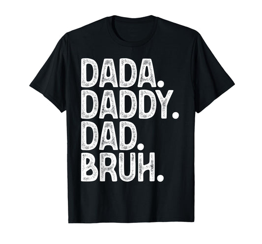 Dada Daddy Dad Bruh MenS Funny Fathers Day Dad T-Shirt