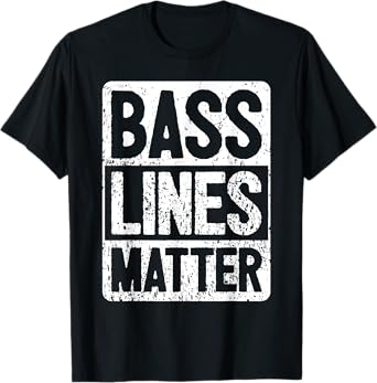 Funny Bass Player - Bass Lines Matter - Rock Bassist T-Shirt