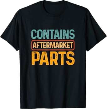 Bionic Aftermarket Parts Design - Knee and Hip Replacement T-Shirt