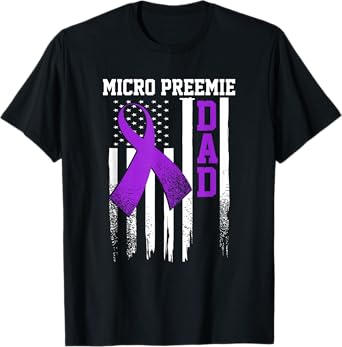 Micro Preemie NICU New Dad Healthy Premature Birth DA1 T-Shirt