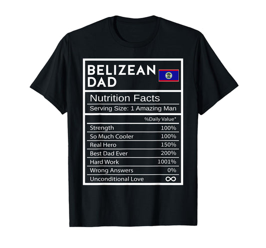 Mens Belizean Dad Nutrition Facts National Pride Father's Day T-Shirt