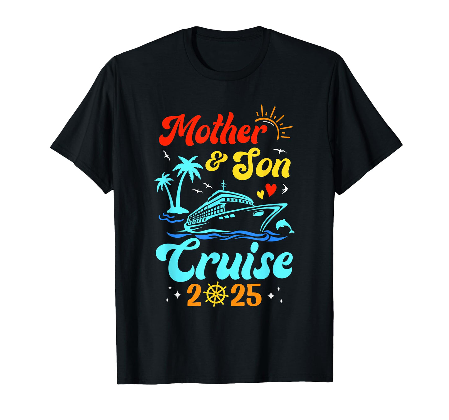 Mother Son Cruise 2025 Family Matching Trip Mom Son T-Shirt
