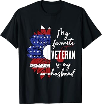 My Favorite Veteran Is My Husband Sunflower American Flag Women Men T-Shirt