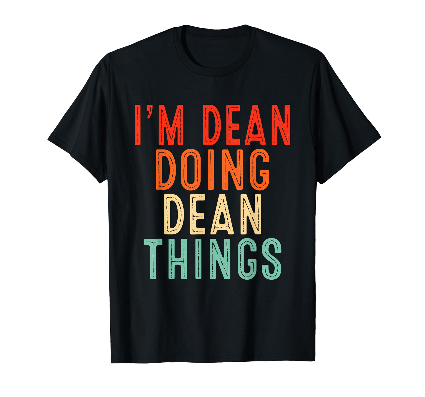 I'm DEAN Doing DEAN Things Funny Gifts Christmas Idea T-Shirt