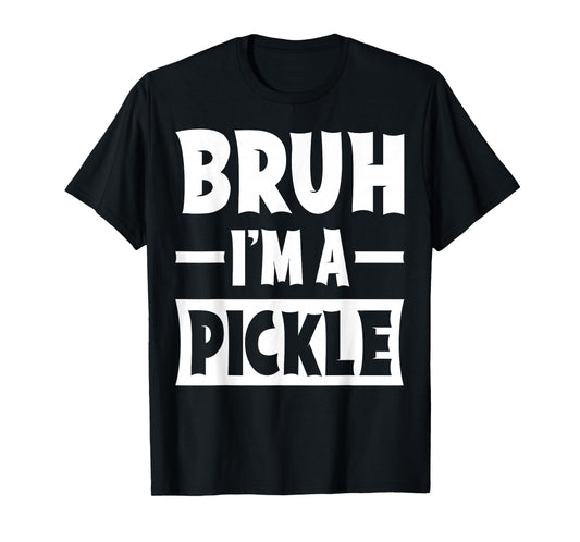 Bruh I'm A Pickle Funny Lazy Halloween Costume Party T-Shirt