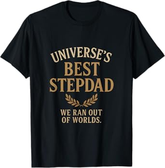 Universe's Best Stepdad Gold Laurel Wreath T-Shirt