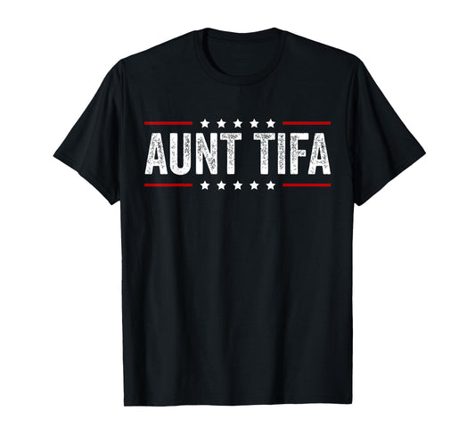Aunt Tifa Shirt Aunt Tifa Funny Aunt Tifa Men Women T-Shirt