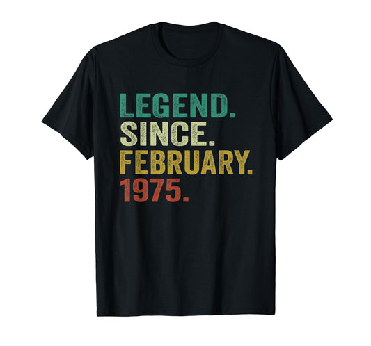 50 Years Old Gifts Legend Since February 1975 50th Birthday T-Shirt