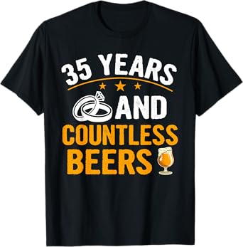 35 Years and Countless Beers Funny Couple Anniversary Gift T-Shirt