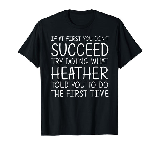 Custom Women Name Girl Mom Wife Birthday Presents Heather Gift Name Personalized Birthday Funny Christmas Joke T-Shirt